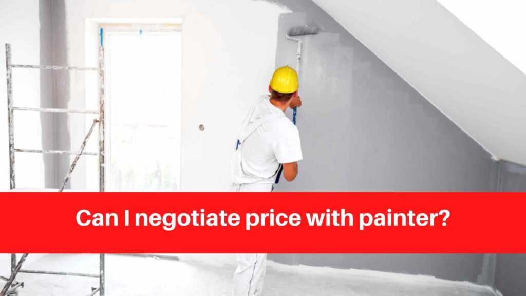 Can I negotiate price with painter